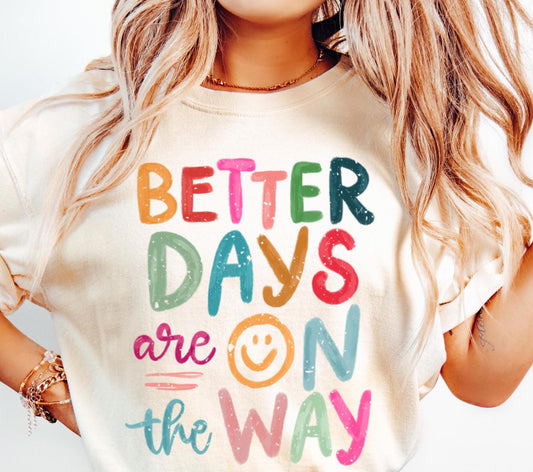 Better Days On The Way