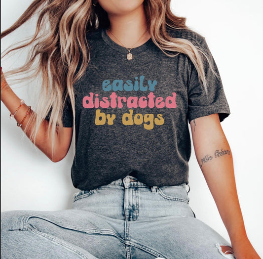 Easily Distracted By Dogs