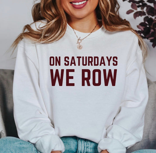 On Saturdays We Row